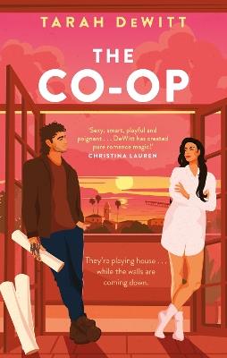 The Co-op: The steamy, slow-burn renovation romance - Tarah DeWitt - cover