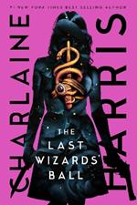 The Last Wizards' Ball: A Gunnie Rose novel