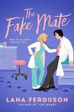 The Fake Mate: an unmissable steamy paranormal fake dating romcom