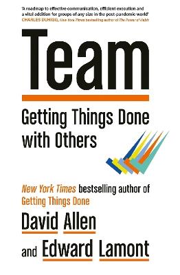 Team: Getting Things Done with Others - David Allen,Edward Lamont - cover