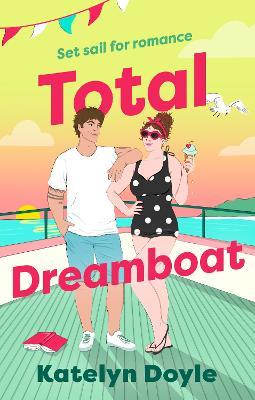 Total Dreamboat - Katelyn Doyle - cover