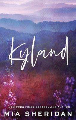 Kyland: A small-town friends-to-lovers romance - Mia Sheridan - cover