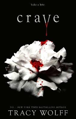 Crave: Meet your new epic vampire romance addiction! - Tracy Wolff - cover
