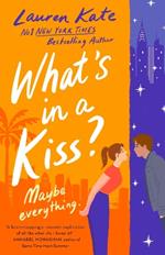 What's in a Kiss?: An absolutely magical enemies to lovers rom-com!