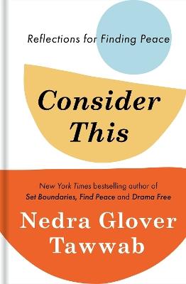 Consider This: Reflections for Finding Peace - Nedra Glover Tawwab - cover