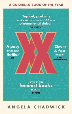XX: The must-read feminist dystopian thriller - Angela Chadwick - cover