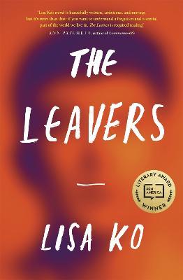 The Leavers: Winner of the PEN/Bellweather Prize for Fiction - Lisa Ko - cover