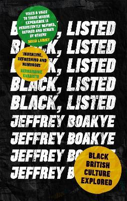 Black, Listed: Black British Culture Explored - Jeffrey Boakye - cover