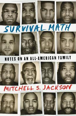 Survival Math: Notes on an All-American Family - Mitchell S. Jackson - cover