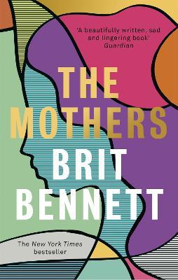 The Mothers: the New York Times bestseller - Brit Bennett - cover