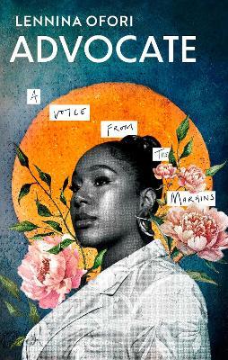 Advocate: A voice from the margins - Lennina Ofori - cover