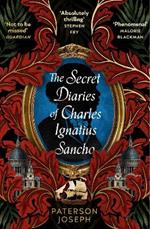 The Secret Diaries of Charles Ignatius Sancho: “An absolutely thrilling, throat-catching wonder of a historical novel” STEPHEN FRY