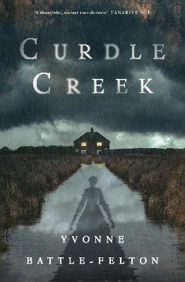 Curdle Creek: From the Women's Prize-longlisted author of Remembered - Yvonne Battle-Felton - cover