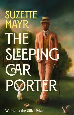 The Sleeping Car Porter - Suzette Mayr - cover