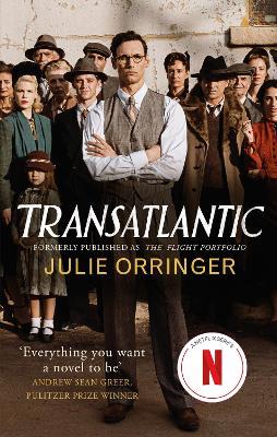 Transatlantic: Based on a true story, utterly gripping and heartbreaking World War 2 historical fiction - Julie Orringer - cover