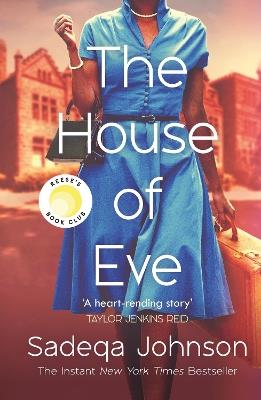 The House of Eve: Totally heartbreaking and unputdownable historical fiction - Sadeqa Johnson - cover