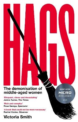 Hags: *SHORTLISTED FOR THE NERO BOOK AWARDS 2023* - Victoria Smith - cover