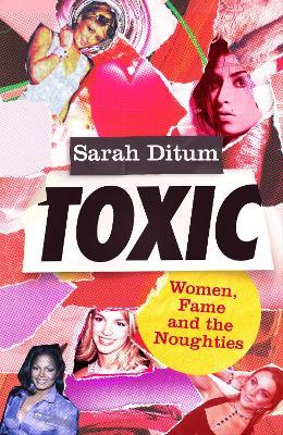 Toxic - Sarah Ditum - cover