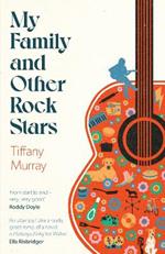 My Family and Other Rock Stars: 'A love letter to a remarkable childhood' Sarah Winman