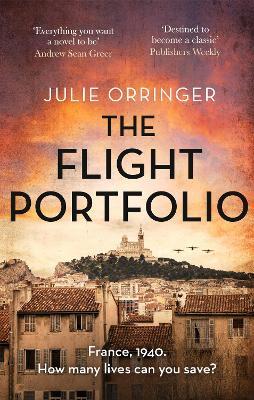The Flight Portfolio: Based on a true story, utterly gripping and heartbreaking World War 2 historical fiction - Julie Orringer - cover