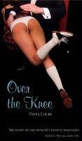 Over the Knee - Fiona Locke - cover