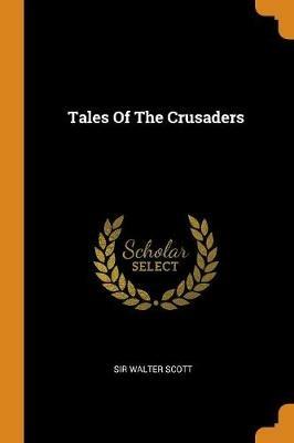 Tales of the Crusaders - Sir Walter Scott - cover