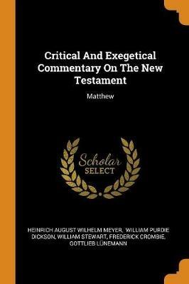 Critical and Exegetical Commentary on the New Testament: Matthew - William Stewart - cover