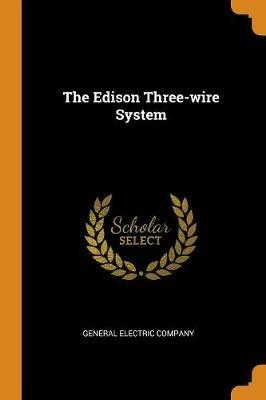 The Edison Three-Wire System - General Electric Company - cover
