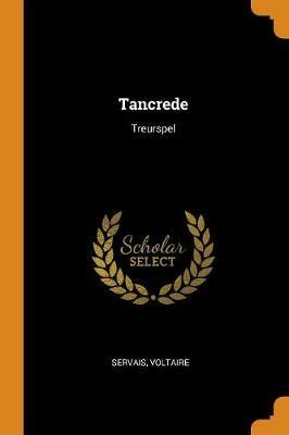 Tancrede: Treurspel - Voltaire - cover