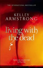Living With The Dead: Book 9 in the Women of the Otherworld Series