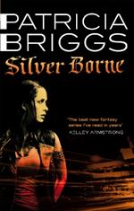 Silver Borne: Mercy Thompson: Book 5