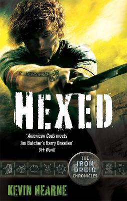 Hexed: The Iron Druid Chronicles - Kevin Hearne - cover