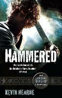 Hammered: The Iron Druid Chronicles - Kevin Hearne - cover