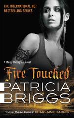 Fire Touched: Mercy Thompson: Book 9