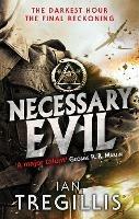 Necessary Evil: British warlocks and German superhuman soldiers collide in this chilling novel of an alternate 20th century - Ian Tregillis - cover