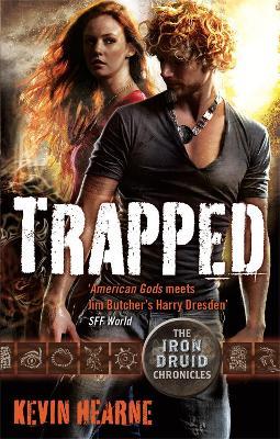 Trapped: The Iron Druid Chronicles - Kevin Hearne - cover