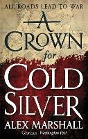 A Crown for Cold Silver: Book One of the Crimson Empire - Alex Marshall - cover