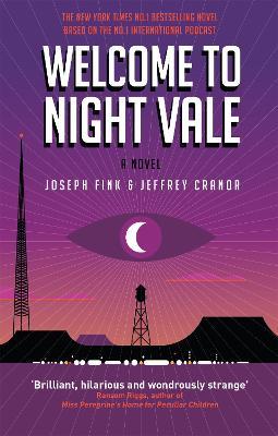 Welcome to Night Vale: A Novel - Joseph Fink,Jeffrey Cranor - cover