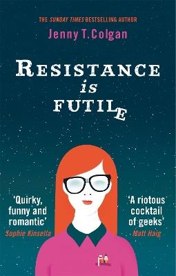 Resistance Is Futile - Jenny T. Colgan - cover