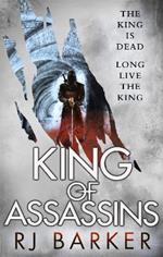 King of Assassins: (The Wounded Kingdom Book 3) The king is dead, long live the king...