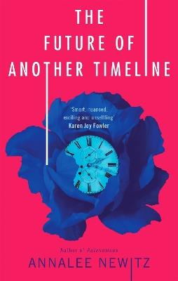 The Future of Another Timeline - Annalee Newitz - cover