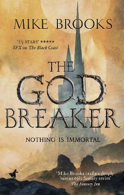 The Godbreaker: The God-King Chronicles, Book 3 - Mike Brooks - cover