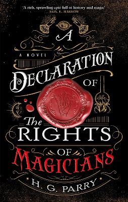A Declaration of the Rights of Magicians: The Shadow Histories, Book One - H. G. Parry - cover