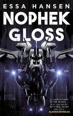Nophek Gloss: The exceptional, thrilling space opera debut - Essa Hansen - cover