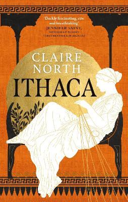 Ithaca: The exquisite, gripping tale that breathes life into ancient myth - Claire North - cover