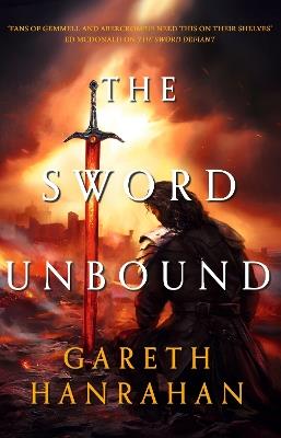 The Sword Unbound: Book two in the Lands of the Firstborn trilogy - Gareth Hanrahan - cover
