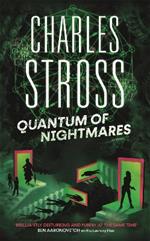 Quantum of Nightmares: Book 2 of the New Management, a series set in the world of the Laundry Files