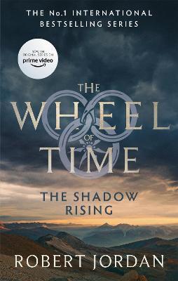 The Shadow Rising: Book 4 of the Wheel of Time (Now a major TV series) - Robert Jordan - cover