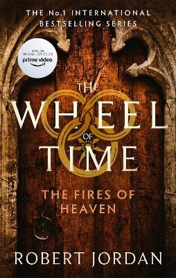 The Fires Of Heaven: Book 5 of the Wheel of Time (soon to be a major TV series) - Robert Jordan - cover