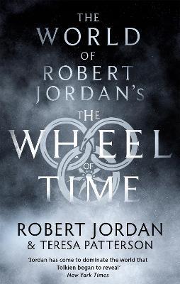 The World Of Robert Jordan's The Wheel Of Time - Robert Jordan,Teresa Patterson - cover